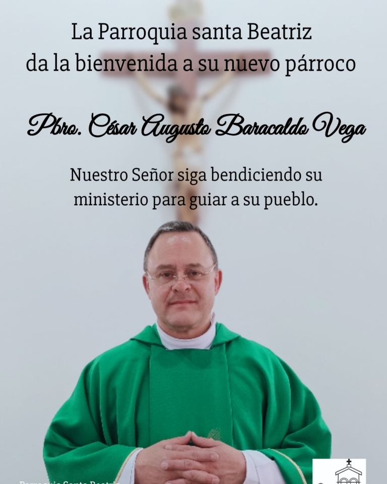 Pbro. César Augusto Baracaldo Vega nuevo párroco Santa Beatriz